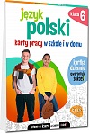 J�zyk polski. Karty pracy w szkole i w domu - klasa 6