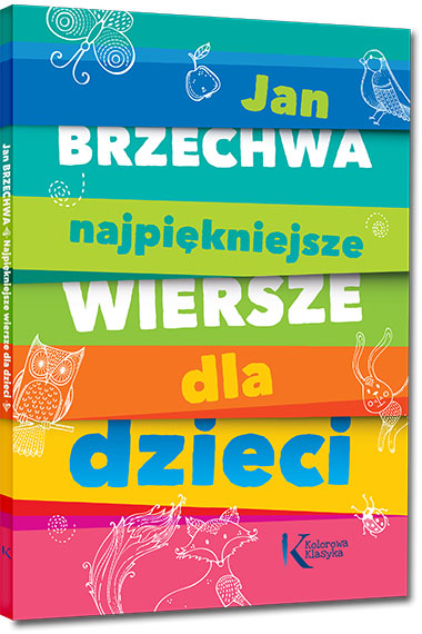 Jan Brzechwa - Najpi�kniejsze wiersze dla dzieci - Jan Brzechwa