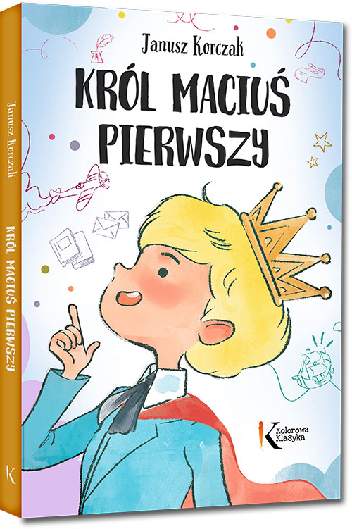 Kr�l Maciu� Pierwszy - Janusz Korczak